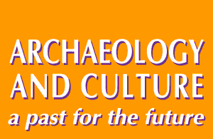 ARCHAEOLOGY AND CULTURE a past for the future - title